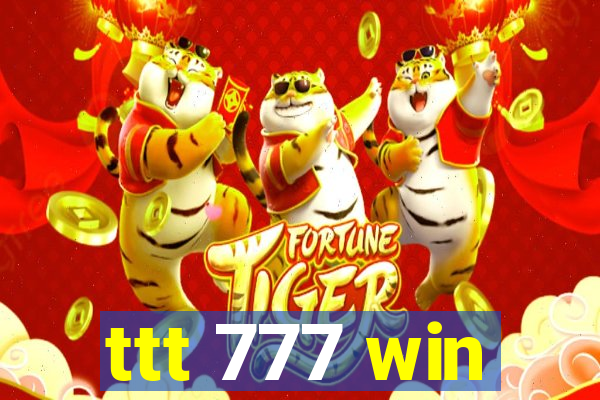 ttt 777 win